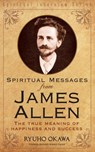 Spiritual Messages from James Allen - Ryuho Okawa - 9798887370255