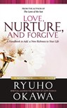 Love, Nurture, and Forgive - Ryuho Okawa - 9798887370989