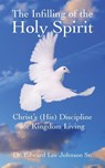The Infilling of the Holy Spirit - Edward Lee Johnson Sr. - 9798887386379