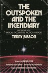 The Outspoken and the Incendiary - Terry Bisson - 9798887441214