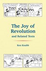 The Joy of Revolution and Related Texts - Ken Knabb - 9798887441849