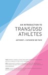 An Introduction to Trans/DSD Athletes - Anthony J. Catanese - 9798887471693