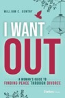 I Want Out - William C. Gentry - 9798887500157