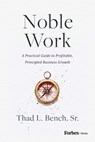 Noble Work - Thad L. Bench - 9798887507606