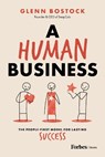 A Human Business: The People-First Model for Lasting Success - Glenn Bostock - 9798887507972