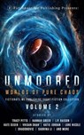 Unmoored: Worlds of Pure Chaos - Tracy Pitts ; Hannah Greer ; J.P. Raison ; Kate Seger ; Vrisan Shah ; Katie Jordan ; Lore Nicole ; Shadonovic ; Sabrina Li ; Jon Besanko ; Amy Bush ; Daniel D'Agustino ; DoubleBlind ; J.C. Lovero ; S.R. Malone ; Casey Melnrick ; Enriko Pratt ; Rachel Rack - 9798887573281