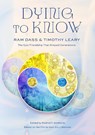 Dying to Know: RAM Dass & Timothy Leary - Love Serve Remember Foundation - 9798887620909