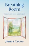 Breathing Room - James Crews - 9798887621517