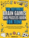 The Ultimate Brain Games And Puzzles Book For Teens - Donovan Ellis - 9798887680040