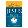 Seven Minutes With Jesus for Men - Ray Cummings - 9798887693828