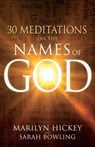 30 Meditations on the Names of God - Marilyn Hickey ; Sarah Bowling - 9798887693842