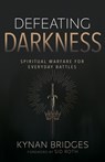 Defeating Darkness - Kynan Bridges - 9798887694634