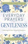 Everyday Prayers for Gentleness: Embracing the Radical Strength of Tenderness - Christie Thomas - 9798887696102