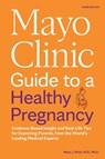 Mayo Clinic Guide to a Healthy Pregnancy - Dr. Myra J. Wick - 9798887700595