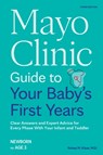 Mayo Clinic Guide to Your Baby's First Years, 3rd Edition - Dr. Kelsey Klaas - 9798887701622