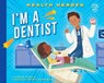 I'm a Dentist - Lauren Kukla - 9798887703206