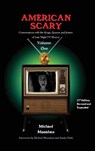 American Scary Conversations with the Kings, Queens and Jesters of Late-Night Horror TV Volume 1 - Michael Monahan - 9798887718019
