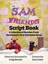 The Sam and Friends Script Book - A Collection of Sketches from Jim Henson's First Television Show - Craig Shemin - 9798887718699