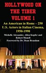Hollywood on the Tiber Vol. 1 - Michelle Alexander ; Allen Kupfer ; Robert Monell - 9798887719313