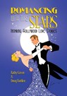 Romancing with the Stars - Inspiring Hollywood Love Stories - Kathy Garver ; Doug Hartline - 9798887719429