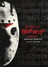 The Music of Friday the 13th Volume One - Brian Satterwhite - 9798887719467