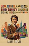 Law, Order, and a .44 - Larry Taylor - 9798887719528