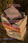 Learning Social Behavioral Economic Cases, edition 4 - John Lok - 9798887724898