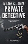 "Milton C. James"---Private Detective - Jackie Leverett - 9798887751528