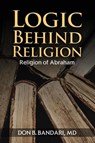 Logic Behind Religion - Md Don B. Bandari - 9798887752402