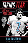 Taking Flak - Dan Pastorini - 9798887754307