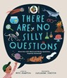 There Are No Silly Questions: More Than 200 Weird and Wacky Questions, Expertly Answered! - Mike Rampton - 9798887771960