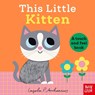 This Little Kitten: A Touch and Feel Book - Ingela P. Arrhenius - 9798887772479