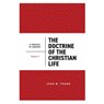 The Doctrine of the Christian Life - John M. Frame - 9798887792026
