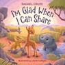 I'm Glad When I Can Share - Rachel Cruze - 9798887820439