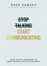 Stop Talking, Start Communicating: Using the Disc Assessment to Grow Yourself and Your Influence - Dave Ramsey - 9798887821399