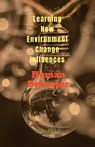 Learning How Environment Change Influences - John Lok - 9798887834016