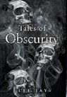 Tales of Obscurity - Lee Jay - 9798888100356