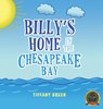 Billy's Home In The Chesapeake Bay - Tiffany Green - 9798888101988