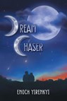 Dream Chaser - Enoch Yirenkyi - 9798888102152