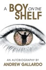 A BOY ON THE SHELF - GALLARDO,  Andrew - 9798888107904