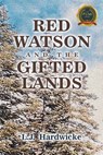 Red Watson and the Gifted Lands - L. J. Hardwicke - 9798888109861
