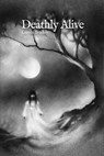 Deathly Alive - Lauren Bradley - 9798888120415