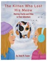 The Kitten Who Lost His Meow: Starring Charlie and Chloe in Their Adventure - Veda M. Fowler - 9798888122624