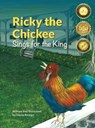 Ricky the Chickee Sings for the King - Diana Alvarez - 9798888124741