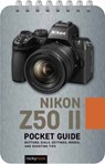 The Nikon Z50 II: Pocket Guide - Rocky Nook - 9798888144398