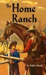 The Home Ranch - Ralph Moody - 9798888180556