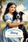 Understood Betsy (Golden Age Library) - Dorothy Canfield Fisher - 9798888180785