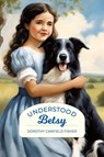 Understood Betsy (Golden Age Library) - Dorothy Canfield Fisher - 9798888180792