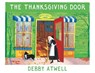The Thanksgiving Door - Debby Atwell - 9798888180945