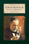 Louis Pasteur - Mary June Burton - 9798888181706
